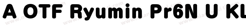 A OTF Ryumin Pr6N U KL字体转换